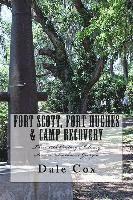 bokomslag Fort Scott, Fort Hughes & Camp Recovery: Three 19th Century Military Sites in Southwest Georgia