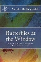 bokomslag Butterflies at the Window: A Story of Butterfly People and Miracles in the Storm