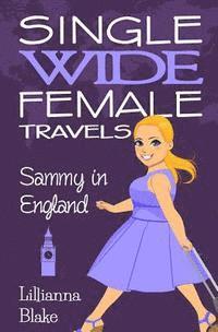 bokomslag Sammy in England (Single Wide Female Travels, Book 4)