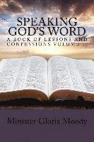 bokomslag Speaking God's Word: A Book of Lessons and Confessions Volume II