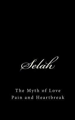 bokomslag Selah: The Myth of Love Pain and Heartbreak