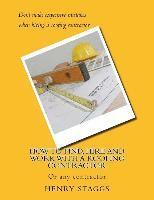 bokomslag How to Find, Hire and Work with a Roofing Contractor: Or any contractor