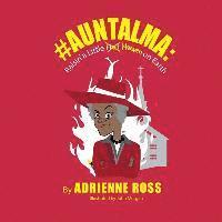 bokomslag #AuntAlma: Raisin' a Little Heaven on Earth