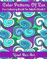 bokomslag Color Patterns Of Zen: Fun Coloring Book For Adults Book II