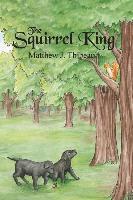 bokomslag The Squirrel King (B&W Edition)