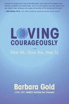 Loving Courageously: First Me, Then You, Now Us 1