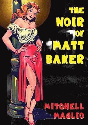 The Noir of Matt Baker 1