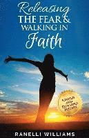 Releasing the Fear and Walking in Faith 1