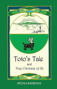 bokomslag Toto's Tale and True Chronicle of Oz