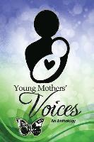 bokomslag Young Mothers' Voices: An Anthology