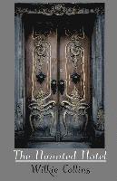 Wilkie Collins - The Haunted Hotel, Häftad