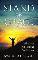 bokomslag Stand On Grace: 28 Days of Biblical Meditation