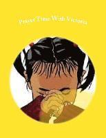 bokomslag Prayer Time With Victoria: Prayer and Family Unity