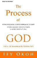 bokomslag The Process of God: For Going from Glory to Glory