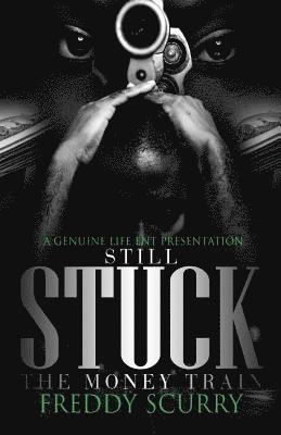 Still Stuck: The Money Train 1