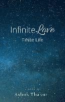 bokomslag Infinite Love Finite Life