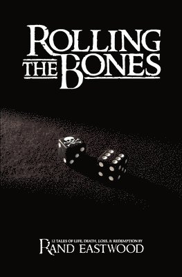 bokomslag Rolling The Bones