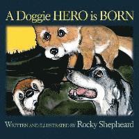 bokomslag A Doggie Hero is Born