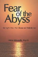 bokomslag Fear of the Abyss: Healing the Wounds of Shame & Perfectionism