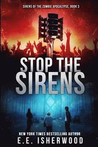 bokomslag Stop the Sirens: Sirens of the Zombie Apocalypse, Book 3