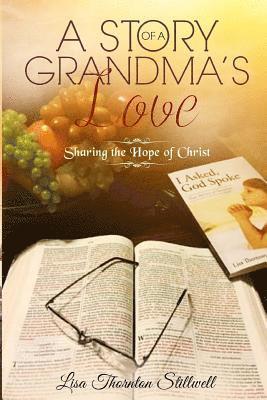 bokomslag A Story Of A Grandma's Love: Sharing the Hope of Christ