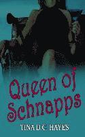 bokomslag Queen of Schnapps
