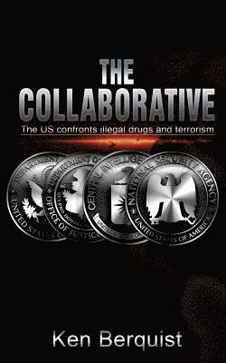 bokomslag The Collaborative: The U.S. Confronts Illegal Drugs & Terrorism