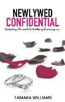 bokomslag Newlywed Confidential: Revealing The Untold Truths of Becoming One