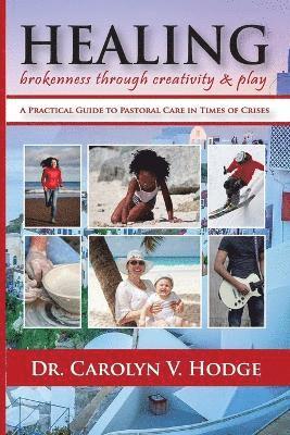 bokomslag Healing Brokenness through Creativity and Play