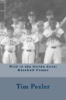 bokomslag Wild in the Strike Zone: Baseball Poems