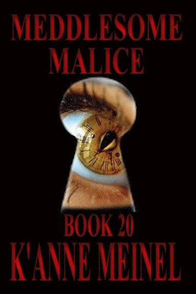K'Anne Meinel - Meddlesome Malice, Häftad