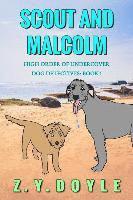 bokomslag Scout and Malcolm: High Order of Undercover Dog Detectives Book 1