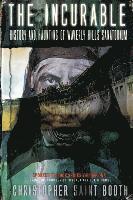 The Incurable: History and Haunting Of Waverly Hills Sanatorium