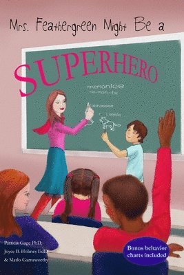 Mrs. Feathergreen Might be a Superhero 1