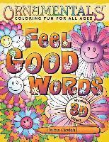 bokomslag OrnaMENTALs Feel Good Words Coloring Book: 30 Positive and Uplifting Feel Good Words to Color and Bring Cheer