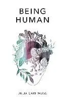Julia Gari Weiss - Being Human, Häftad. Tillgänglighet: Lägg i varukorg