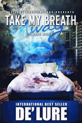 Take My Breath Away: Orlando Nights 1