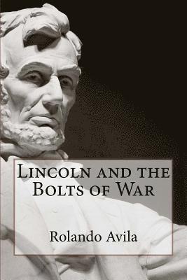 Lincoln and the Bolts of War 1