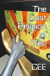 bokomslag Lost Religion of Men (B&W Edition)
