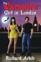 bokomslag The Vampire Girl in London: (Sequel to The Vampire Girl Next Door)