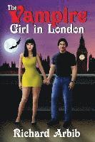The Vampire Girl in London: (Sequel to The Vampire Girl Next Door)