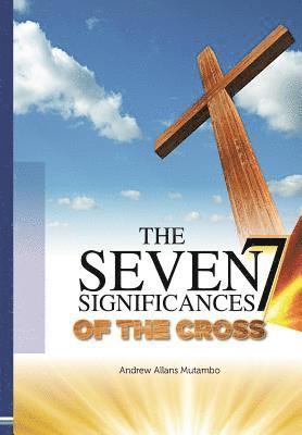 Seven Significances of the Cross 1