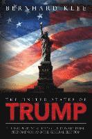 bokomslag The United States of Trump: The Independent Guide to the Donald Trump Phenomenon and the General Election
