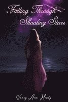 Nancy Ann Healy - Falling Through Shooting Stars, Häftad