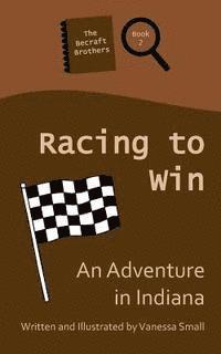 Racing to Win: An Adventure in Indiana 1