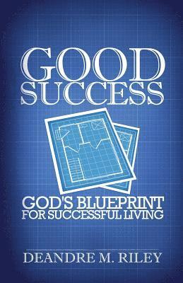 bokomslag Good Success: God's Blueprint For Successful Living