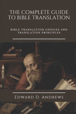 Edward D Andrews, Edward D. Andrews - Complete Guide to Bible Translation, Häftad