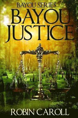 Bayou Justice 1