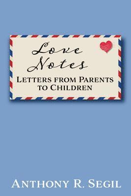 bokomslag Love Notes: Letters from Parents to Children