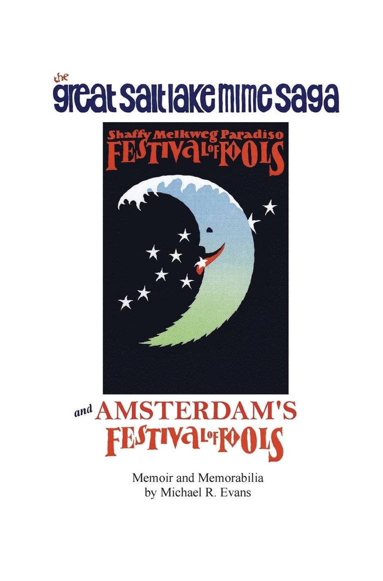 The Great Salt Lake Mime Saga and Amsterdam's Festival of Fools 1